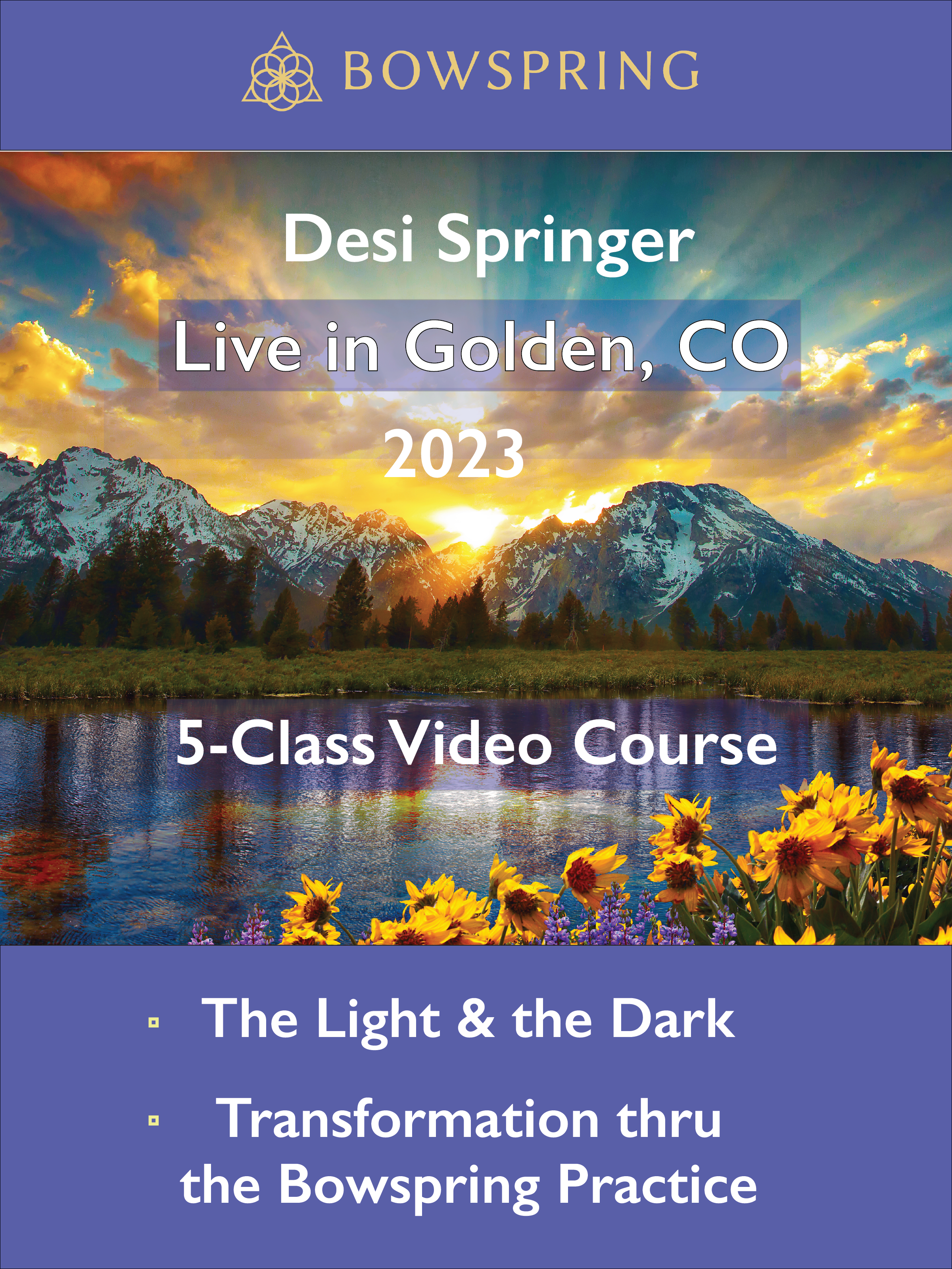 Desi Springer – Live from Golden, CO – 5-Video Course 2023